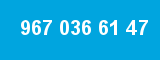967 036 61 47 967 036 61 47